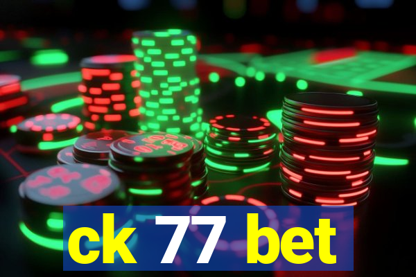 ck 77 bet