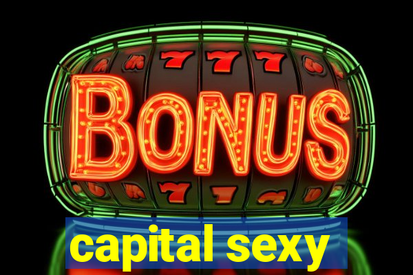 capital sexy