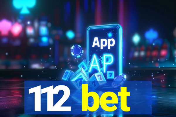 112 bet