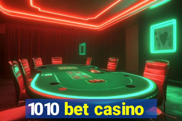 1010 bet casino