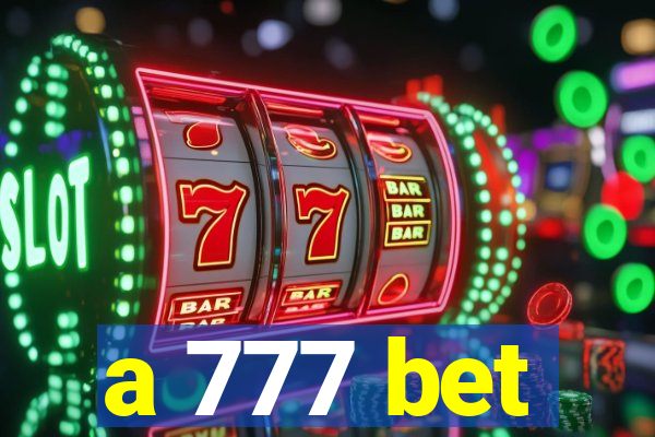 a 777 bet