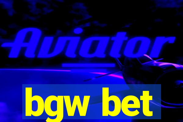 bgw bet