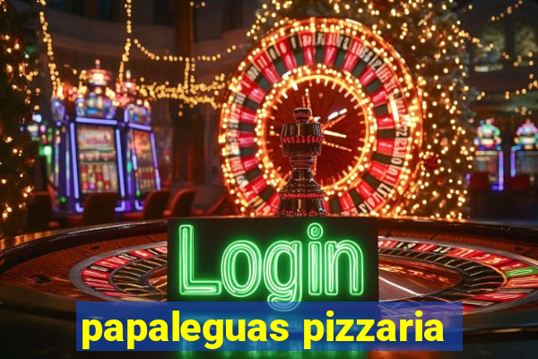 papaleguas pizzaria