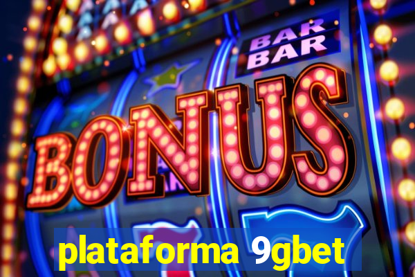 plataforma 9gbet