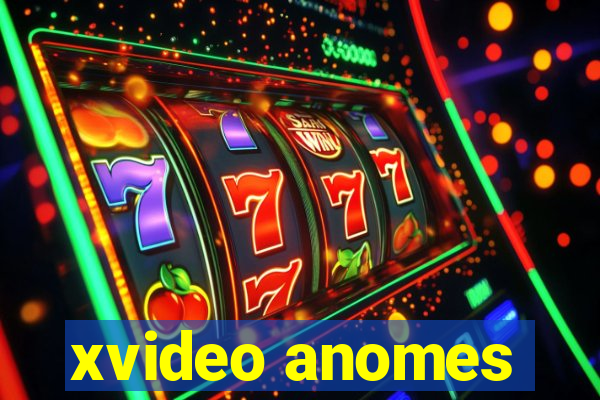 xvideo anomes