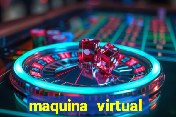 maquina virtual para jogar