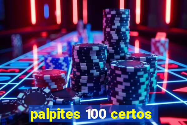 palpites 100 certos