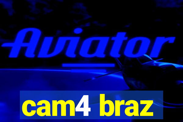 cam4 braz