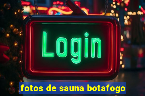 fotos de sauna botafogo