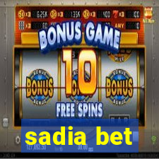 sadia bet