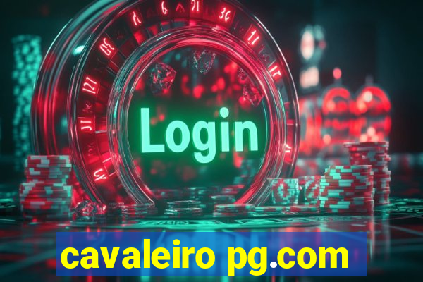 cavaleiro pg.com