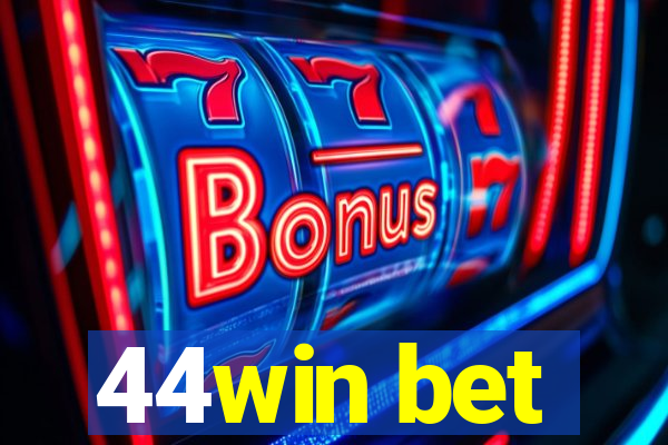 44win bet