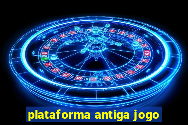 plataforma antiga jogo