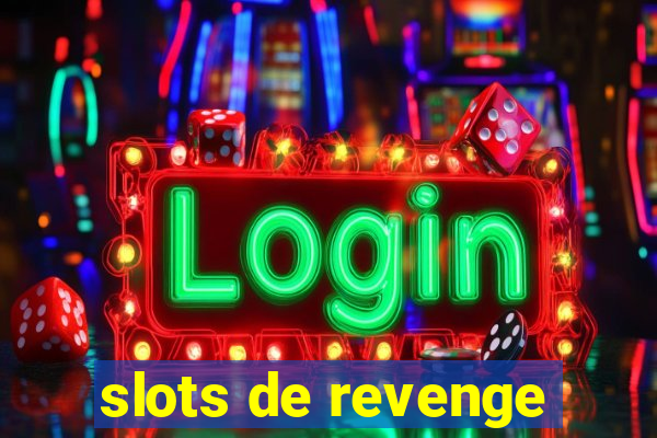 slots de revenge