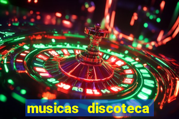 musicas discoteca anos 70 80 90