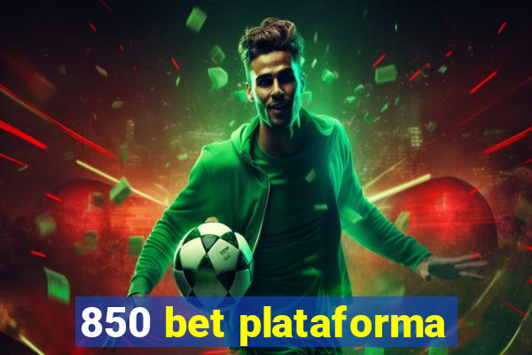 850 bet plataforma