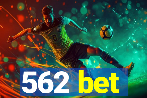 562 bet