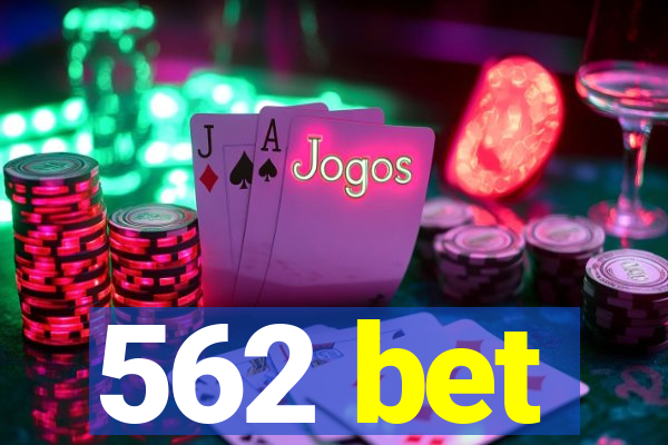 562 bet