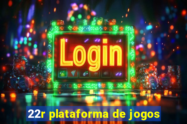 22r plataforma de jogos