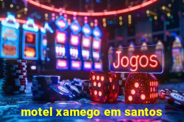 motel xamego em santos