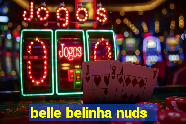 belle belinha nuds