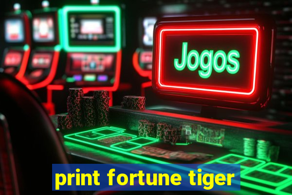 print fortune tiger