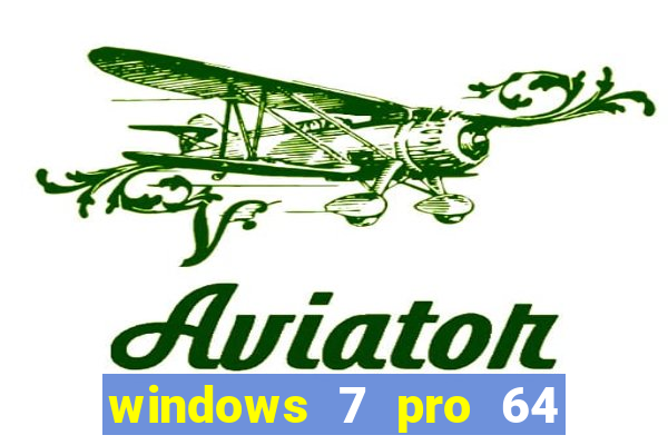 windows 7 pro 64 bits iso download