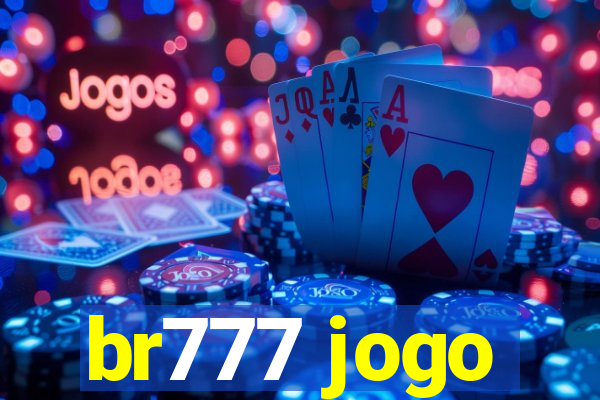 br777 jogo