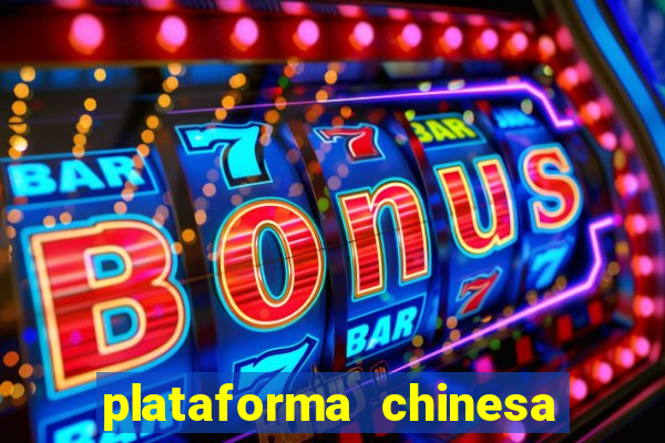 plataforma chinesa de slots