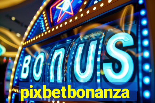 pixbetbonanza