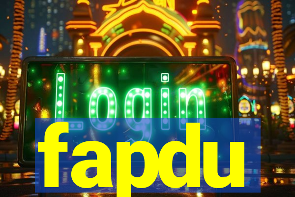 fapdu