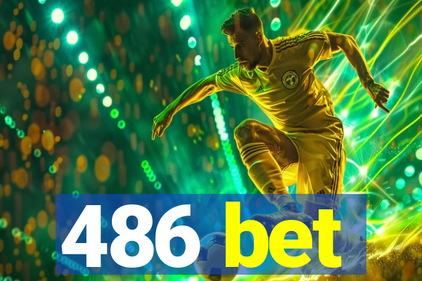 486 bet