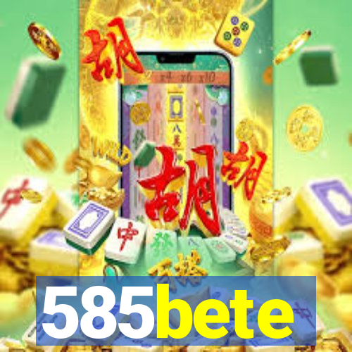 585bete