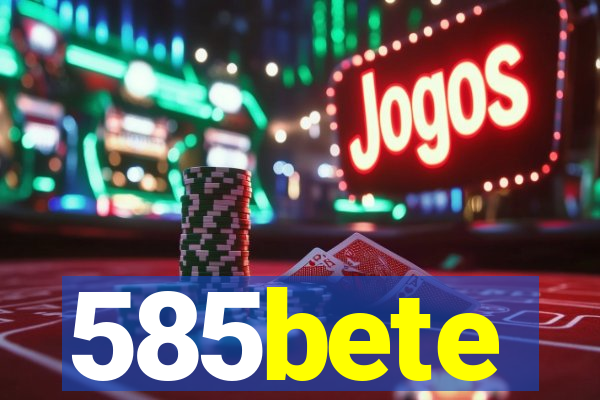 585bete