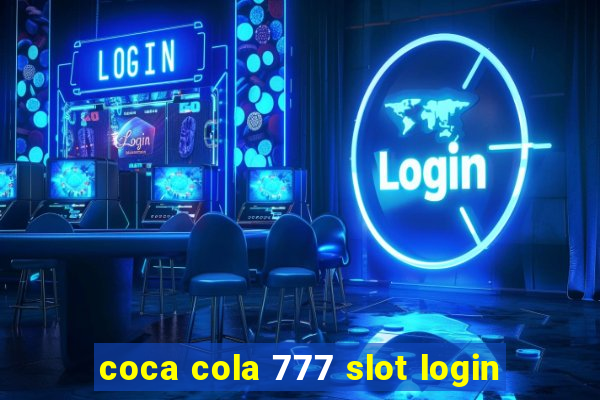 coca cola 777 slot login