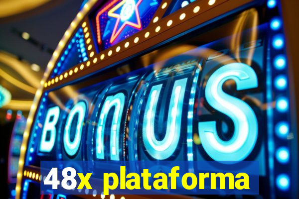 48x plataforma