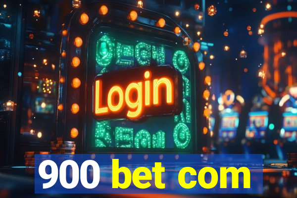 900 bet com