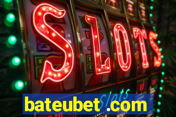 bateubet .com