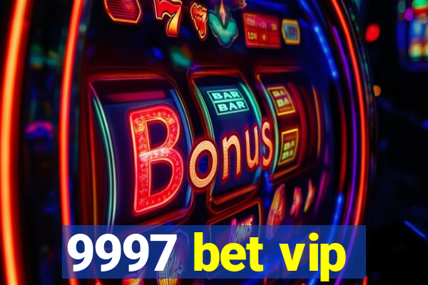 9997 bet vip