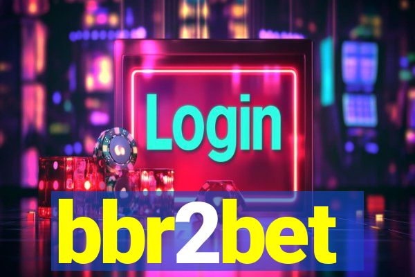 bbr2bet