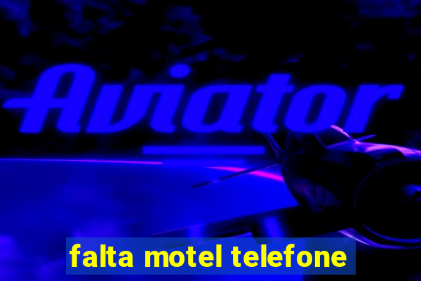 falta motel telefone