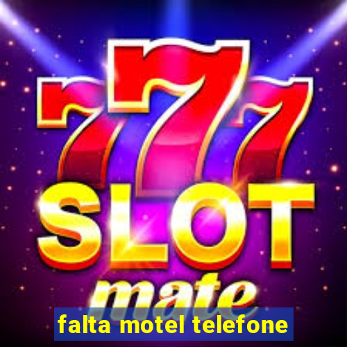 falta motel telefone