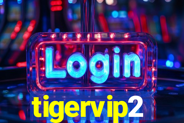 tigervip2