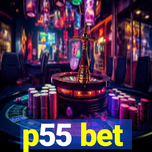 p55 bet