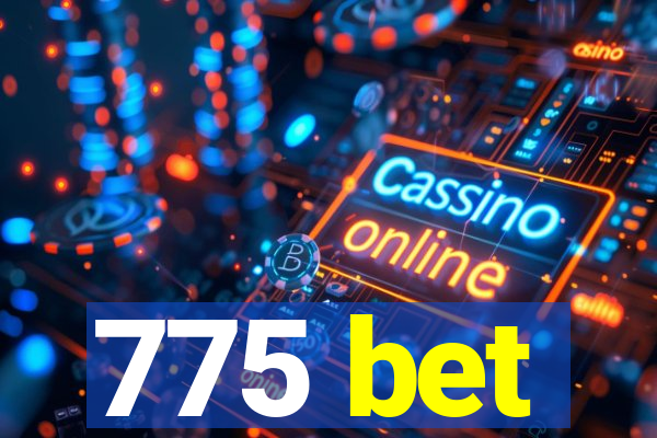 775 bet