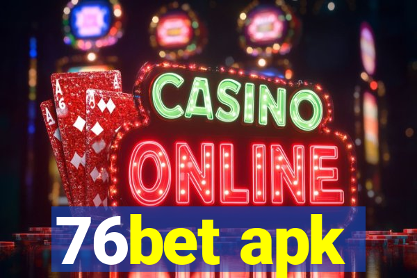 76bet apk