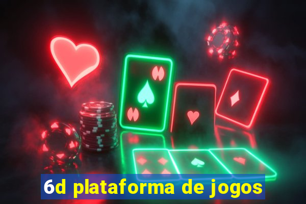 6d plataforma de jogos