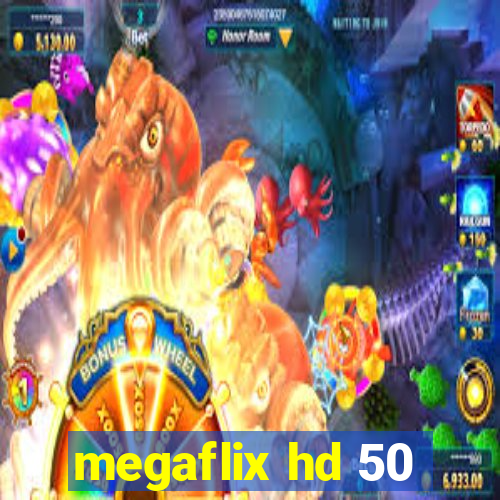 megaflix hd 50