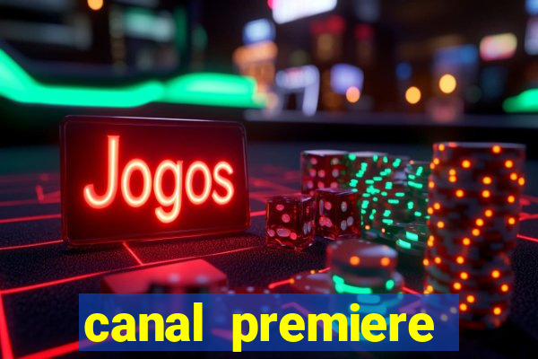 canal premiere futebol ao vivo gratis