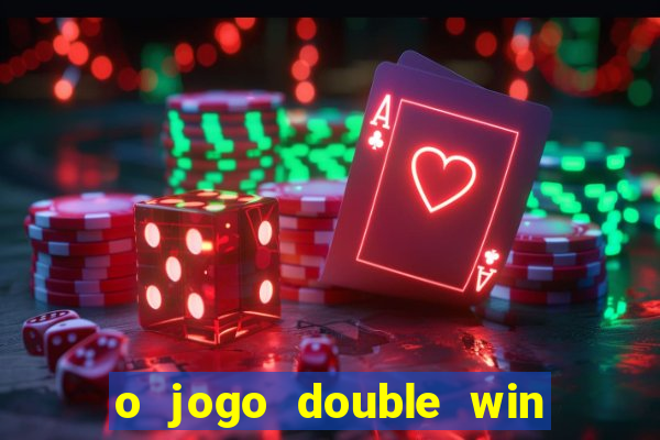 o jogo double win paga mesmo